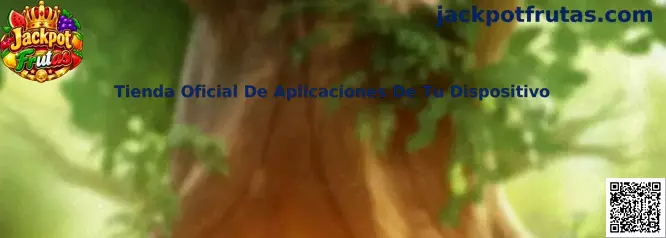 Guía de Jackpot Frutas para revisar una aplicación desde la tienda oficial del dispositivo