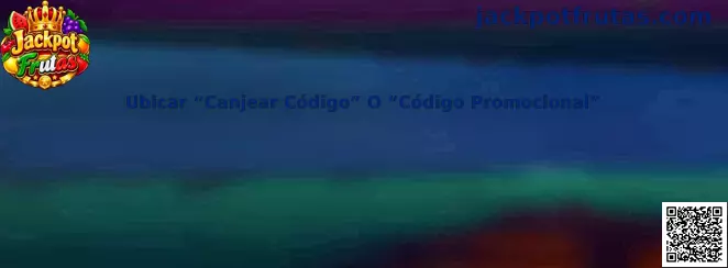 Ubicar Canjear Código o Código Promocional
