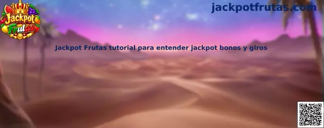 Jackpot Frutas tutorial para entender jackpot bonos y giros