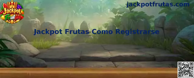 Guía visual para el registro en Jackpot Frutas