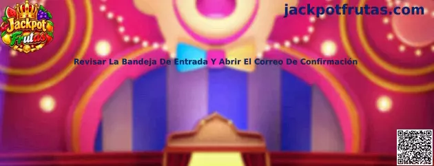 Revisar bandeja de entrada y abrir correo de confirmación en Jackpot Frutas
