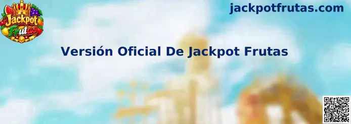 Versión Oficial De Jackpot Frutas