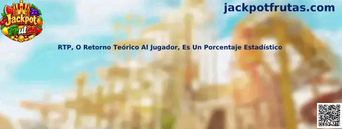 Explicación visual del RTP o retorno teórico al jugador en Jackpot Frutas