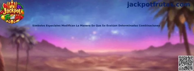Símbolos especiales de Jackpot Frutas y su efecto en las combinaciones