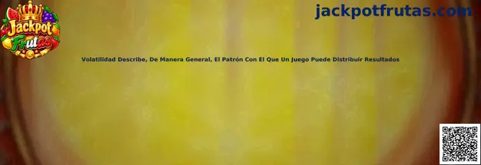 Guía de Jackpot Frutas para comprender la volatilidad y el patrón de distribución de resultados