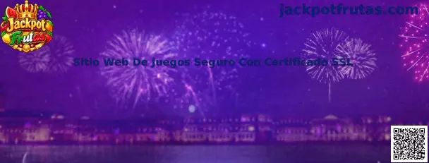 Guía de Jackpot Frutas para identificar un sitio web de juegos seguro con certificado SSL